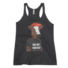 "This isn't your beef" Women's Tank