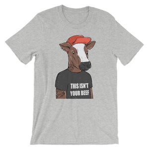 "This isn't your beef" Mens T-Shirt