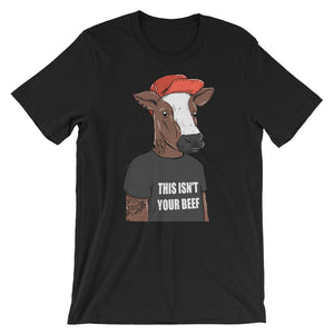 "This isn't your beef" Women's T-Shirt