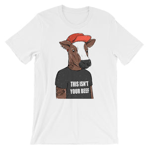 "This isn't your beef" Women's T-Shirt